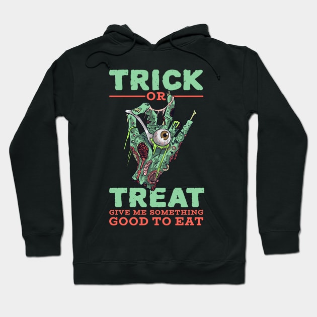 Trick Or Treat Give Me Something Good To Eat Hoodie by M n' Emz Studio